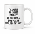 Tazza I'm A Nurse in Ceramica