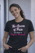 T-shirt The Queen Of Pain Donna per Fisioterapista, Terapista della Riabilitazione